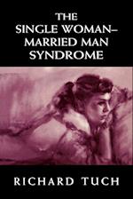 The Single Woman-Married Man Syndrome