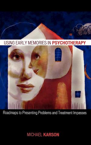 Using Early Memories in Psychotherapy