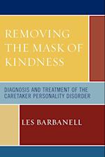 Removing the Mask of Kindness