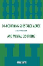 Co-occurring Substance Abuse and Mental Disorders