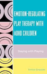 Emotion-Regulating Play Therapy with ADHD Children