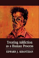 Treating Addiction as a Human Process