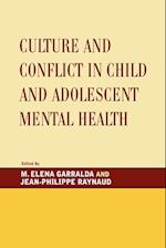 Culture and Conflict in Child and Adolescent Mental Health