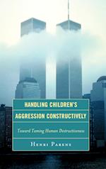 Handling Children's Aggression Constructively