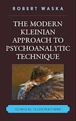 Modern Kleinian Approach to Psychoanalytic Technique