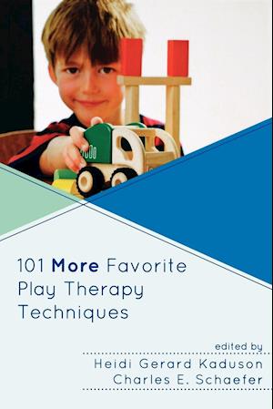 101 More Favorite Play Therapy Techniques