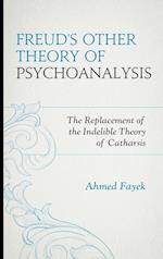 Freud's Other Theory of Psychoanalysis