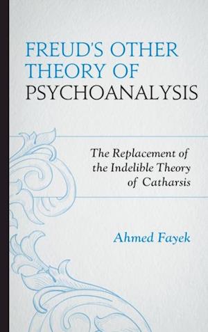 Freud's Other Theory of Psychoanalysis