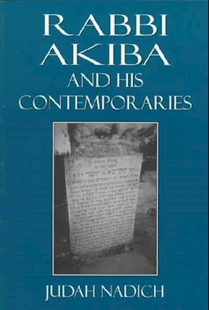 Rabbi Akiba and His Contemporaries