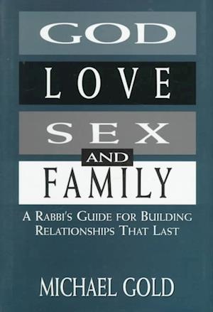 God, Love, Sex, and Family