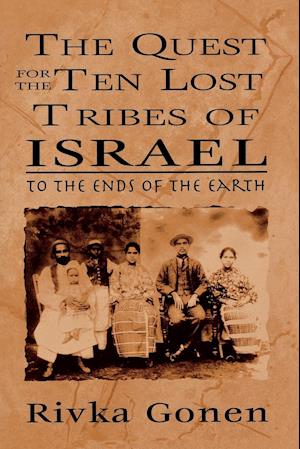 The Quest for the Ten Lost Tribes of Israel