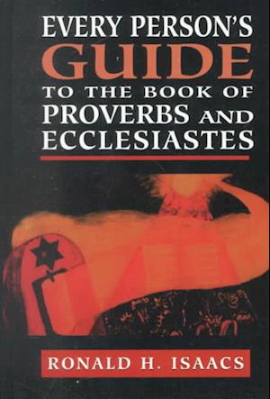 Every Person's Guide to the Book of Proverbs and Ecclesiastes