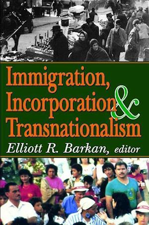 Immigration, Incorporation and Transnationalism