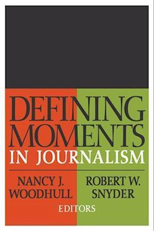 Fa Woodhull N Defining Moments In Journalism Af Robert W Snyder Som Paperback Bog Pa Engelsk