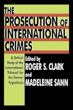 The Prosecution of International Crimes