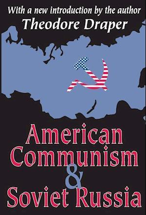 American Communism and Soviet Russia