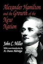 Alexander Hamilton and the Growth of the New Nation