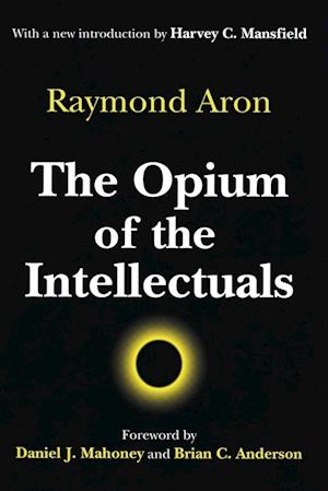 The Opium of the Intellectuals