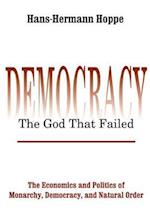 Democracy – The God That Failed