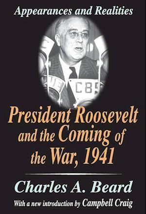 President Roosevelt and the Coming of the War, 1941