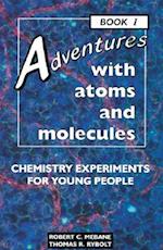 Adventures with Atoms and Molecules, Book I