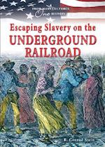 Escaping Slavery on the Underground Railroad