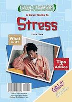 A Guys' Guide to Stress; A Girls' Guide to Stress