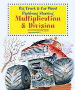 Big Truck and Car Word Problems Starring Multiplication and Division