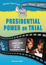 Presidential Power on Trial