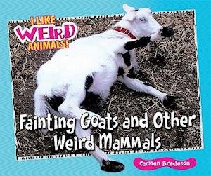 Fainting Goats and Other Weird Mammals