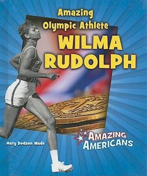 Amazing Olympic Athlete Wilma Rudolph