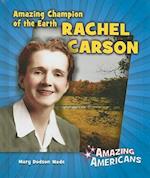 Amazing Champion of the Earth Rachel Carson