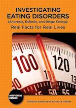 Investigating Eating Disorders (Anorexia, Bulimia, and Binge Eating)