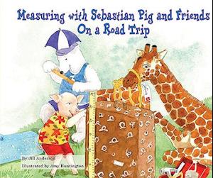 Measuring with Sebastian Pig and Friends on a Road Trip