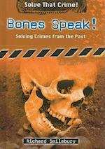 Bones Speak!