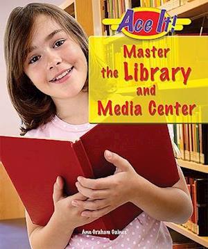 Master the Library and Media Center