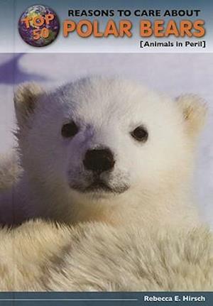 Top 50 Reasons to Care about Polar Bears