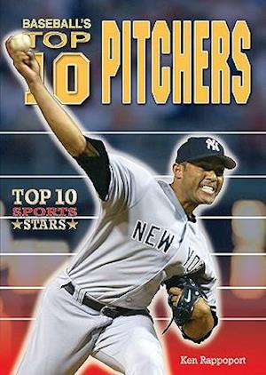 Baseball's Top 10 Pitchers