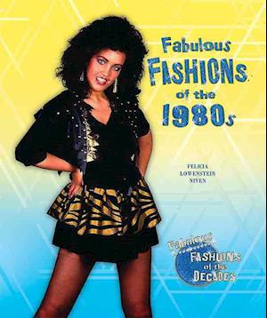 Fabulous Fashions of the 1980s