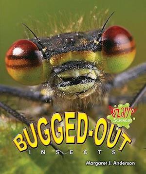 Bugged-Out Insects