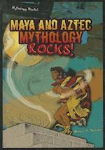 Maya and Aztec Mythology Rocks!