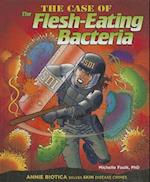 The Case of the Flesh-Eating Bacteria