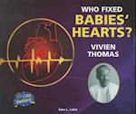 Who Fixed Babies' Hearts? Vivien Thomas