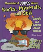 Mountains of Jokes about Rocks, Minerals, and Soil