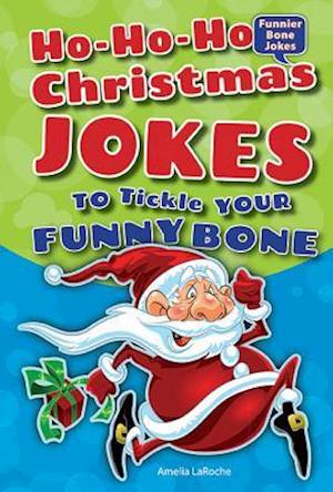 Ho-Ho-Ho Christmas Jokes to Tickle Your Funny Bone