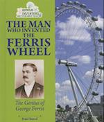 The Man Who Invented the Ferris Wheel