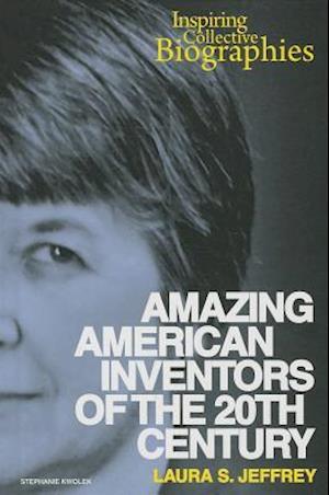 Amazing American Inventors of the 20th Century