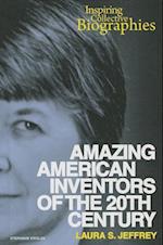 Amazing American Inventors of the 20th Century