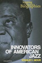 Innovators of American Jazz