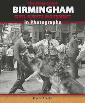 The Story of the Birmingham Civil Rights Movement in Photographs